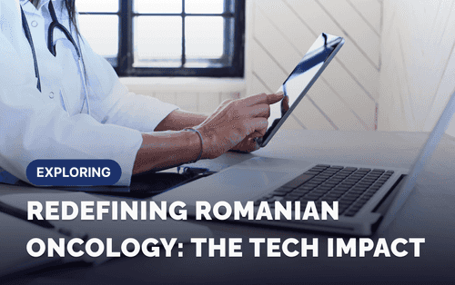 How Technology is Redefining Oncology in Romania